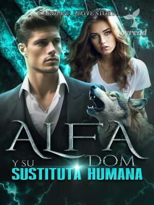 Alfa Dom y Su Sustituta Humana novela completa
